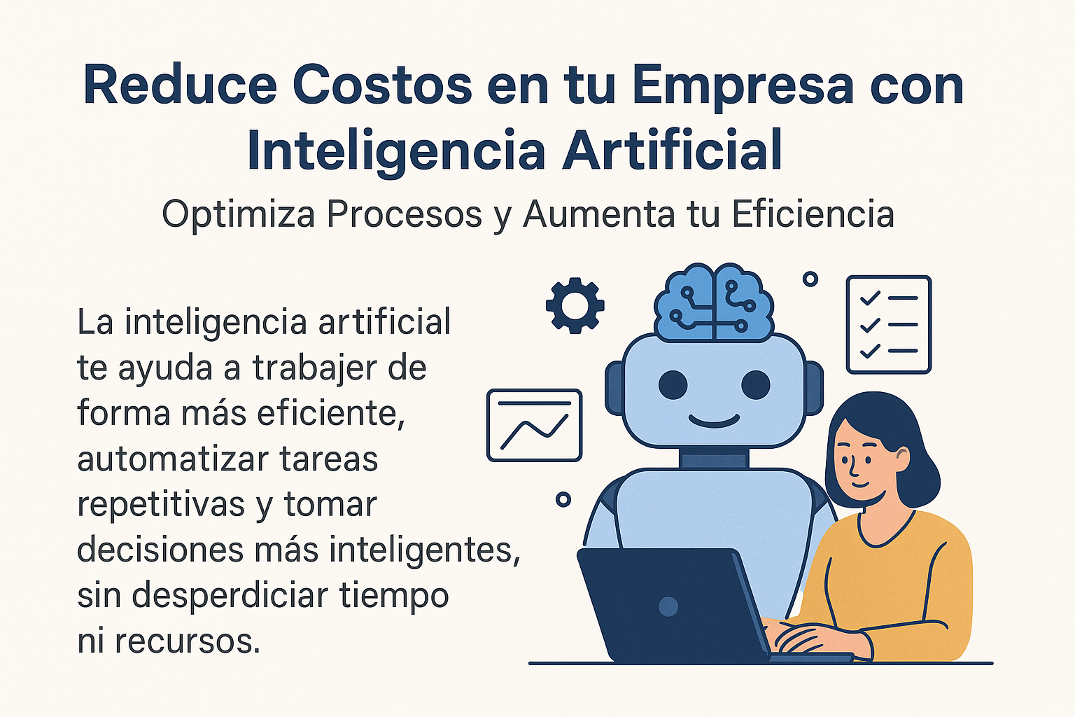  Reduce Costos en tu Empresa con Inteligencia Artificial: Optimiza Procesos y Aumenta tu Eficiencia
